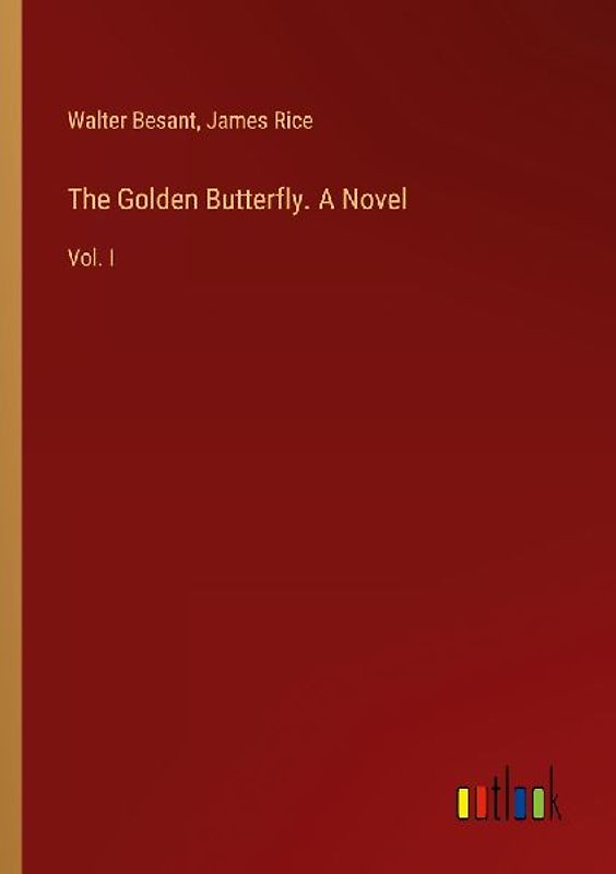 The Golden Butterfly. A Novel