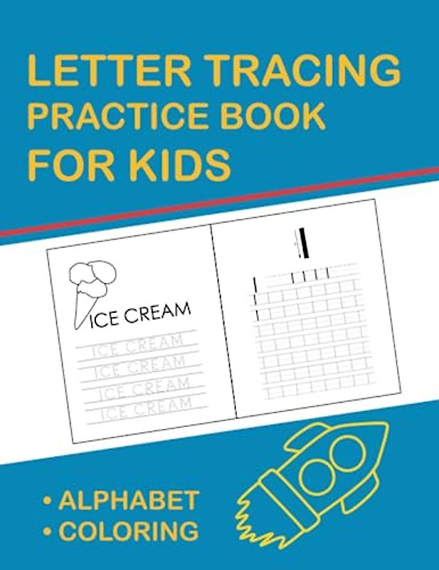 LETTER TRACING PRACTICE BOOK FOR KIDS: ALPHABET COLORING