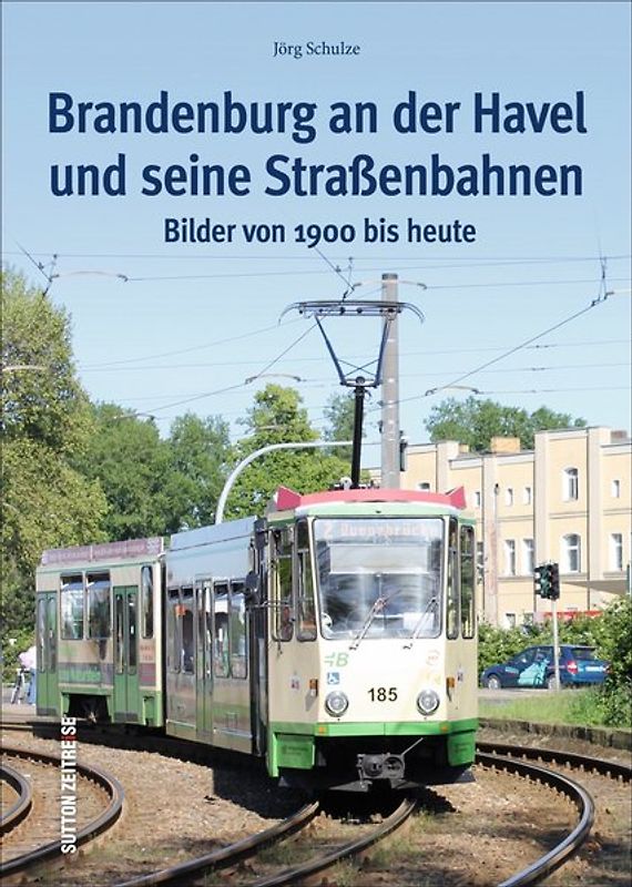 Brandenburg an der Havel und seine Straßenbahnen
