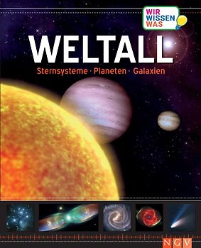 Erlebniswelt Wissen - Das Weltall Sternesysteme, Planeten, Galaxien - Autorenkollektiv
