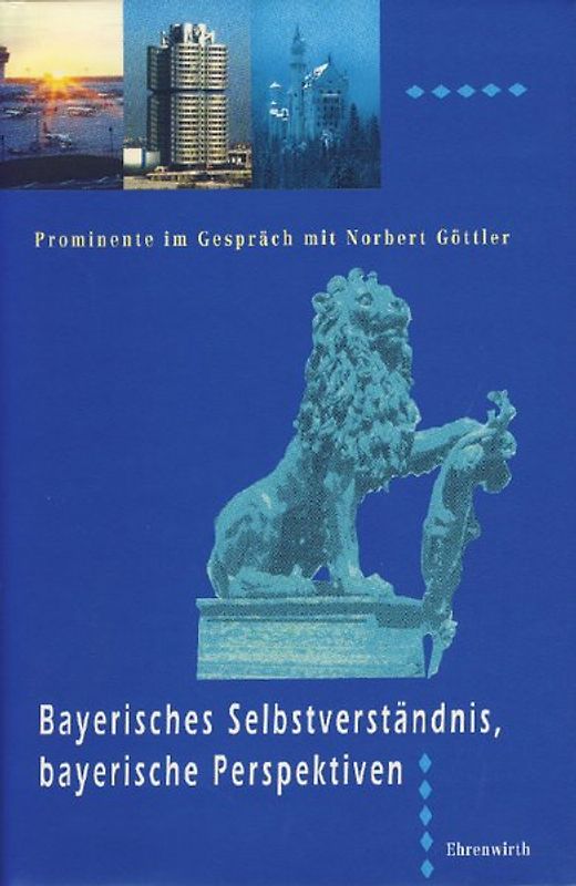 Bayerisches Selbstverständnis, bayerische Perspektiven