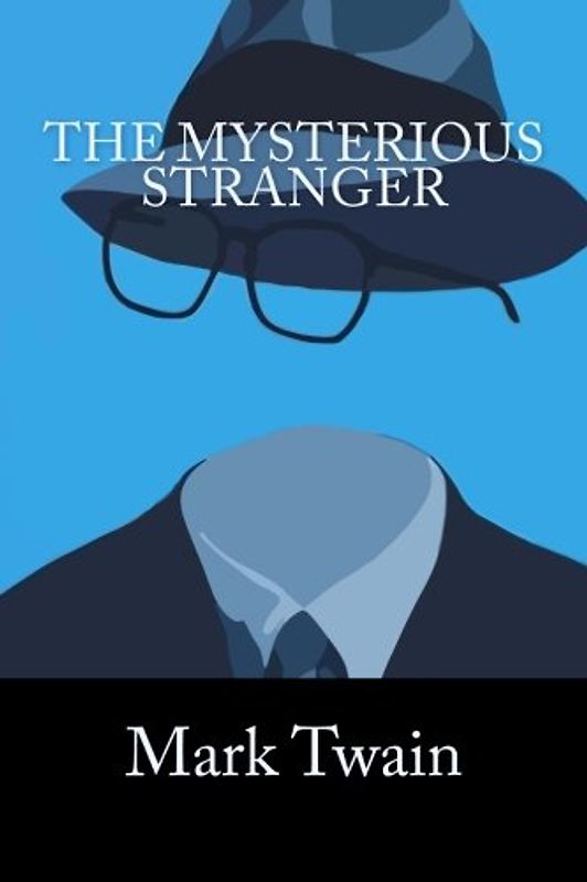The Mysterious Stranger: and Other Stories