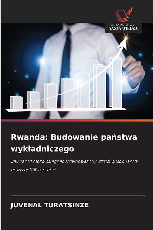 Rwanda: Budowanie pa¿stwa wyk¿adniczego