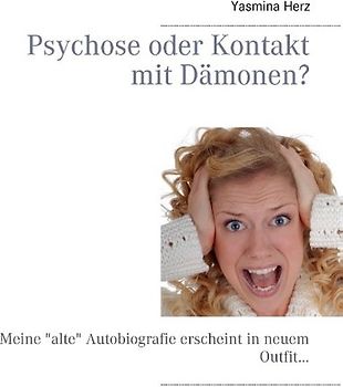 Psychose oder Kontakt mit Dämonen?