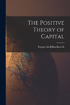 The Positive Theory of Capital