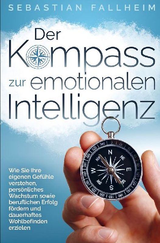 Der Kompass zur emotionalen Intelligenz