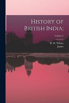 History of British India;; Volume 2