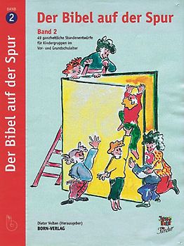 Der Bibel auf der Spur. Band 2