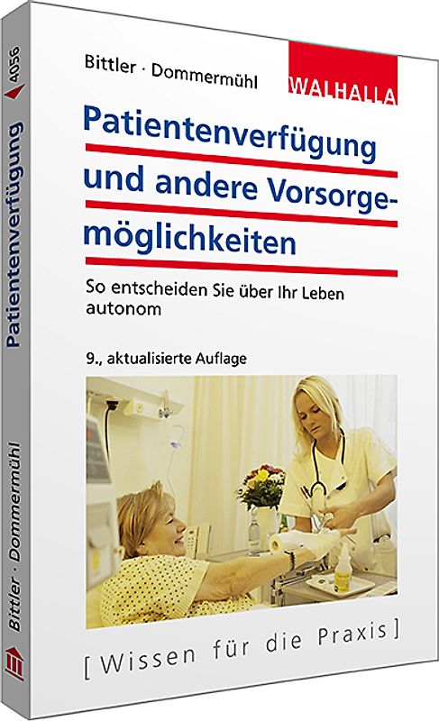 Patientenverfügung und andere Vorsorgemöglichkeiten