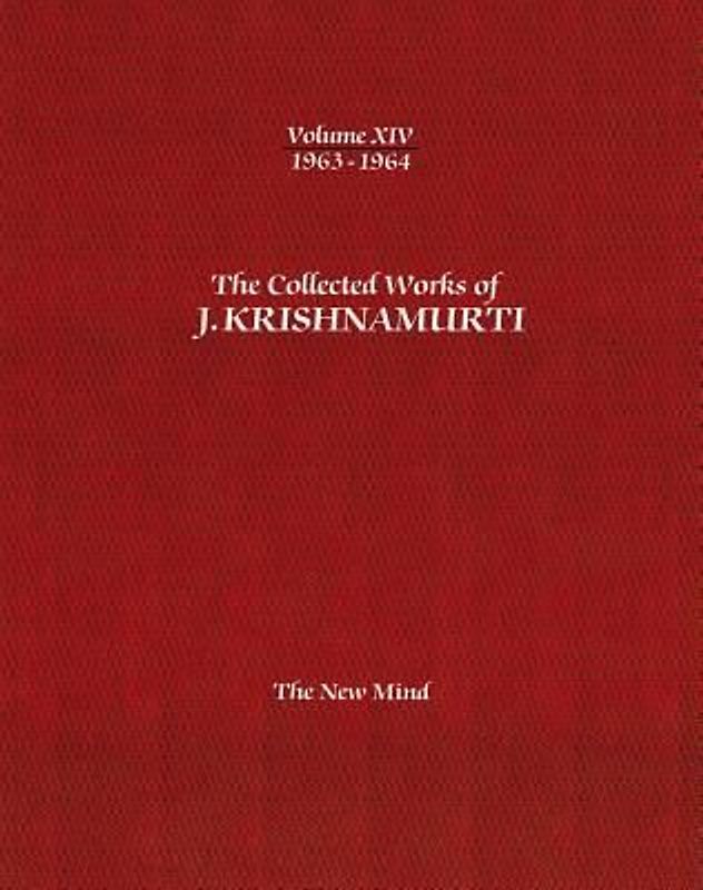 The Collected Works of J.Krishnamurti -Volume XIV 1963-1964