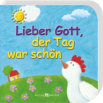 Lieber Gott, der Tag war schön