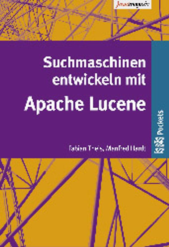 Suchmaschinen entwickeln mit Apache Lucene
