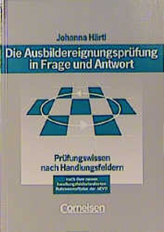 Die Ausbildereignungsprüfung in Frage und Antwort (Bisherige Ausgabe)