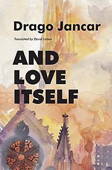 And Love Itself (Slovenian Literature)
