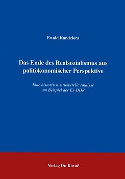 Das Ende des Realsozialismus aus politökonomischer Perspektive