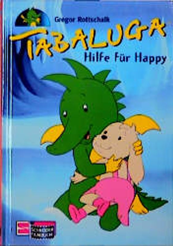 Tabaluga / Hilfe für Happy. Das Buch zur Fernsehserie im ZDF