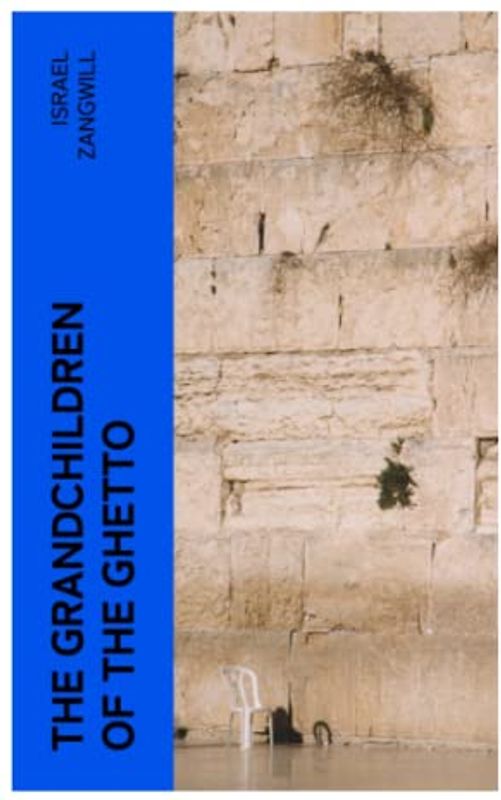 The Grandchildren of the Ghetto