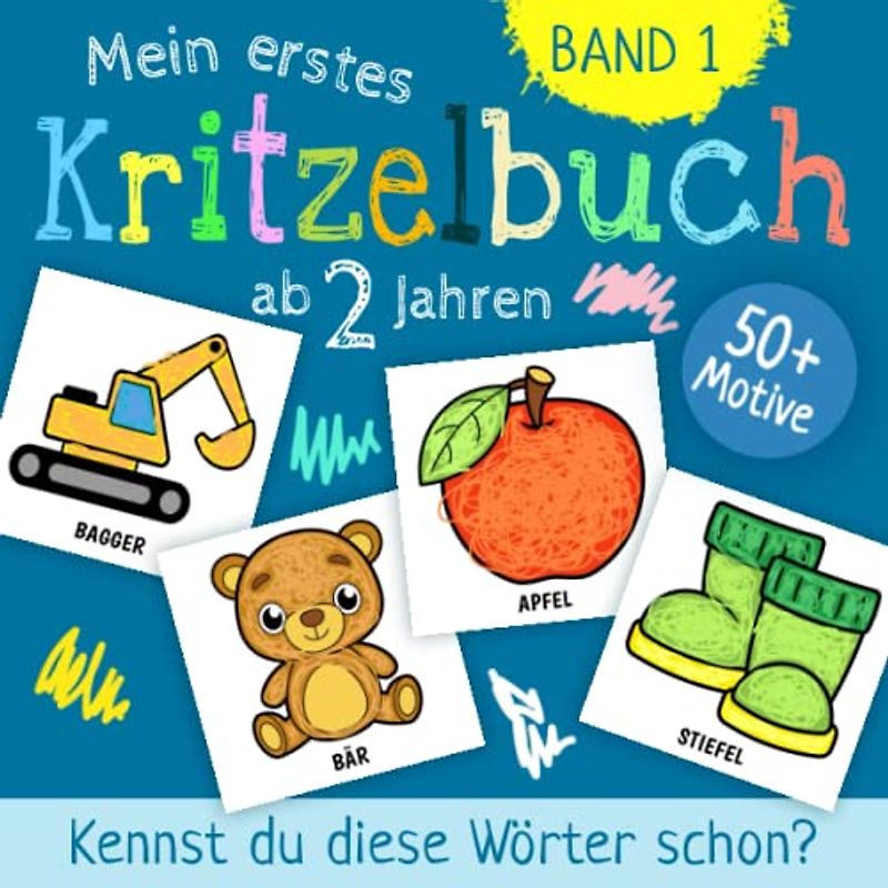 Mein erstes Kritzelbuch ab 2 Jahren: Ausmalbuch zum Kritzeln und Erlernen der ersten Wörter für Mädchen und Jungen (Band 1)