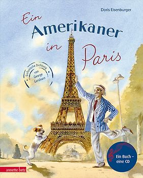 Ein Amerikaner in Paris (Das musikalische Bilderbuch mit CD und zum Streamen)