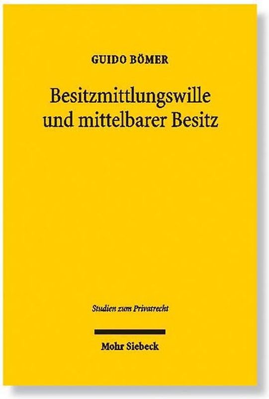 Besitzmittlungswille und mittelbarer Besitz