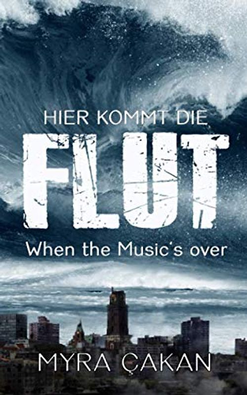 Hier kommt die Flut: When the Music's over