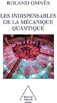 Essentials of Quantum Mechanics / Les Indispensables de la mécanique quantique