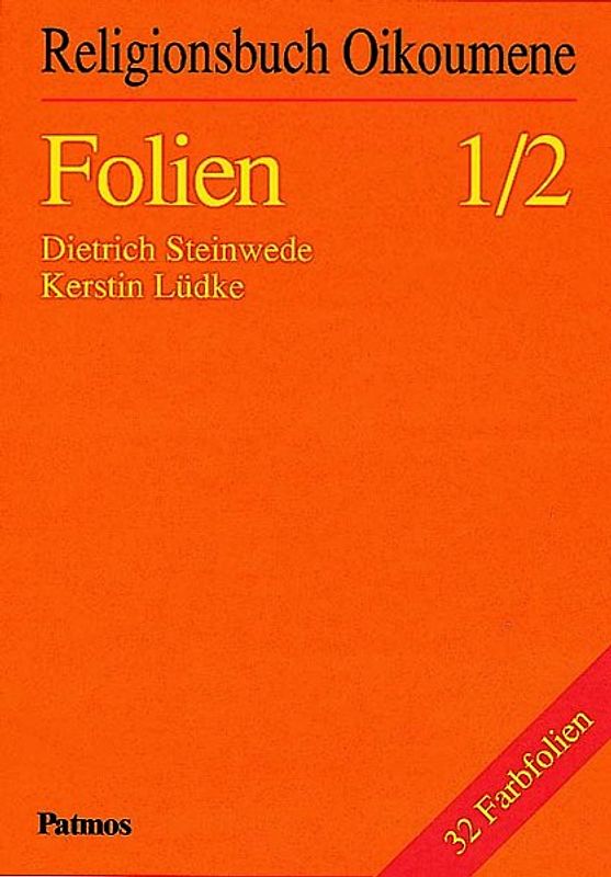 Religionsbuch Oikoumene. Für den evangelischen Religionsunterricht / Religionsbuch Oikoumene. Folien 1/2 - 32 Overheadfolien