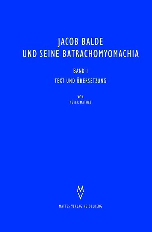 Jacob Balde und seine Batrachomyomachia