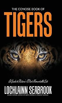The Concise Book of Tigers
