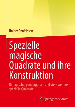 Spezielle magische Quadrate und ihre Konstruktion