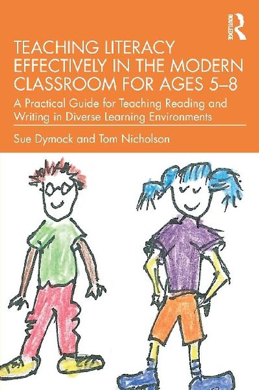 Teaching Literacy Effectively in the Modern Classroom for Ages 5-8