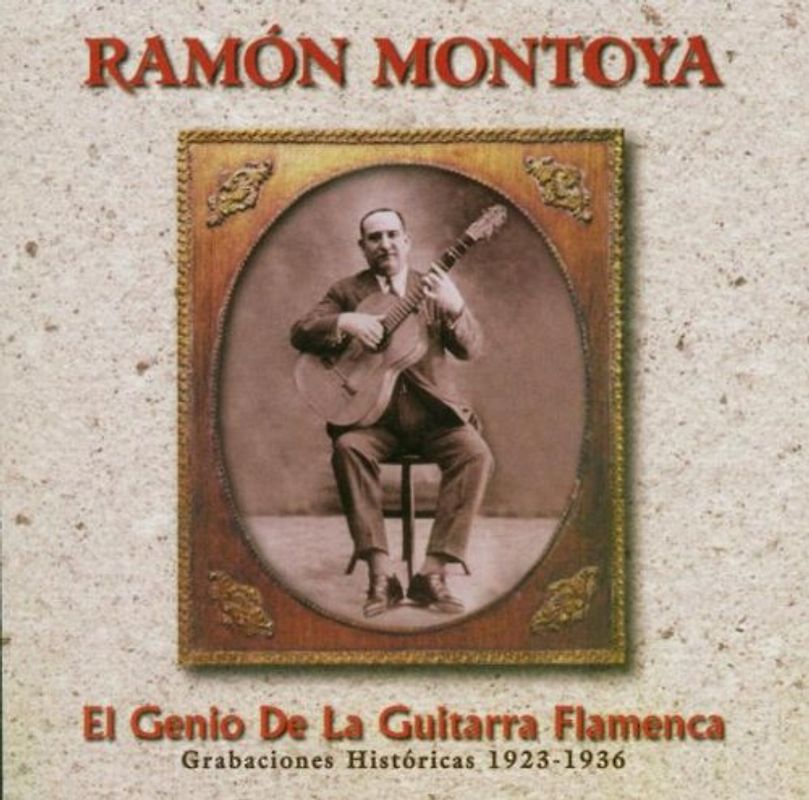 Ramon Montoya - El Genio de la Guitarre