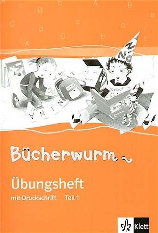 Die Bücherwurm Fibel (Neukonzeption). Übungsheft mit Druckschrift