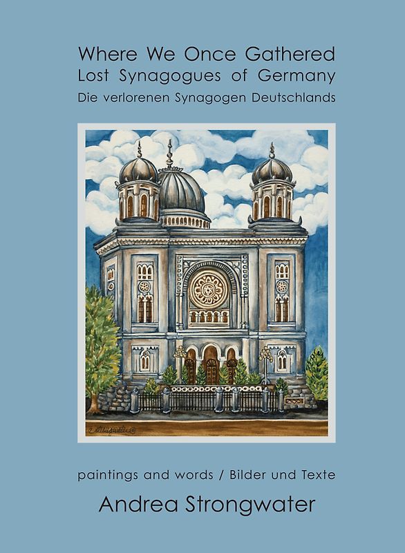 Where We Once Gathered, Lost Synagogues of Germany