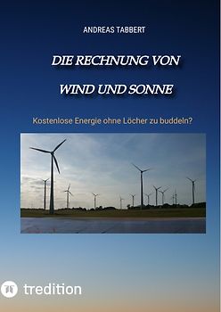 Die Rechnung von Wind und Sonne