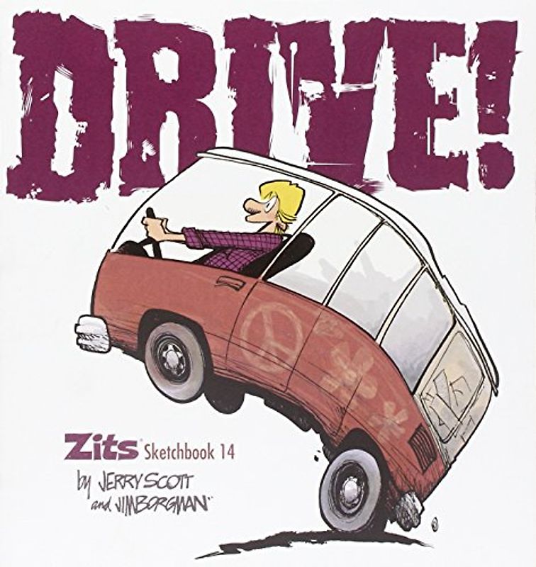 Drive!: Zits Sketchbook 14 - Jim Borgman