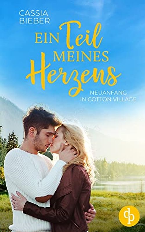 Ein Teil meines Herzens: Neuanfang in Cotton Village