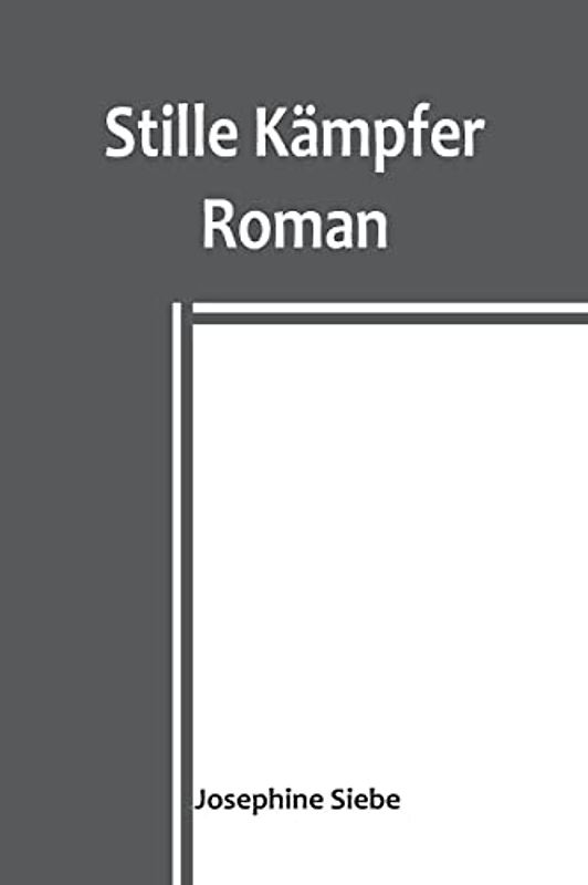 Stille Kämpfer: Roman