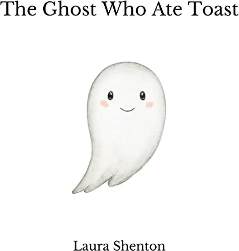 The Ghost Who Ate Toast
