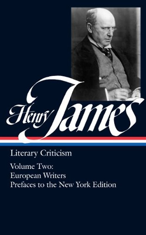 Henry James: Literary Criticism (Library of America) - James, Henry