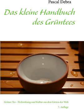 Das kleine Handbuch des Grüntees