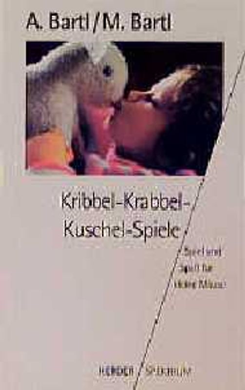 Kribbel-Krabbel-Kuschelspiele. Spiel und Spass für kleine Mäuse