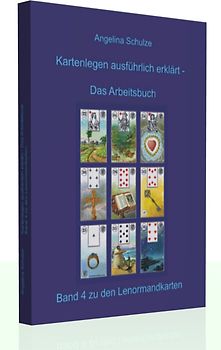 Kartenlegen ausführlich erklärt - Das Arbeitsbuch