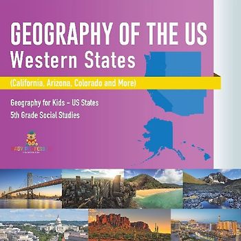 Geography of the US - Western States (California, Arizona, Colorado and More | Geography for Kids - US States | 5th Grade Social Studies