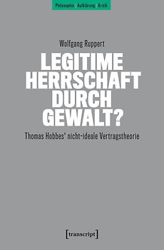 Legitime Herrschaft durch Gewalt?