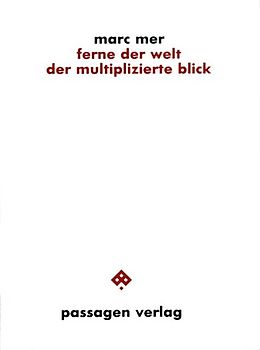 ferne der welt. der multiplizierte blick