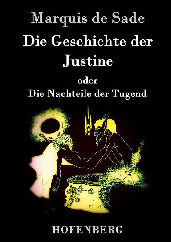 Die Geschichte der Justine oder Die Nachteile der Tugend