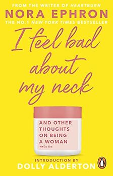 I Feel Bad About My Neck: Dolly Alderton introduction