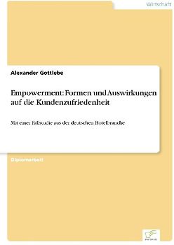 Empowerment: Formen und Auswirkungen auf die Kundenzufriedenheit