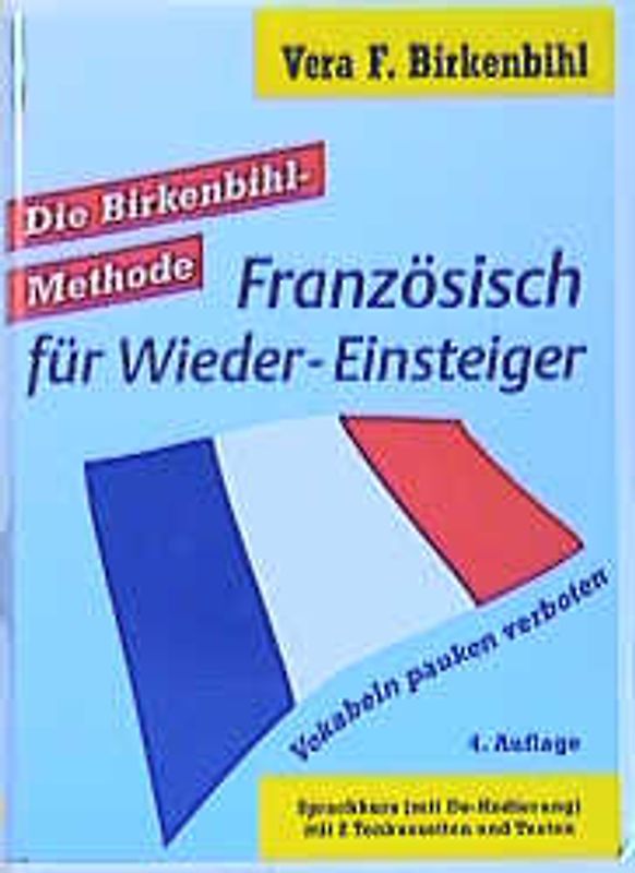 Französisch für Wieder-Einsteiger. Die Birkenbihl-Methode